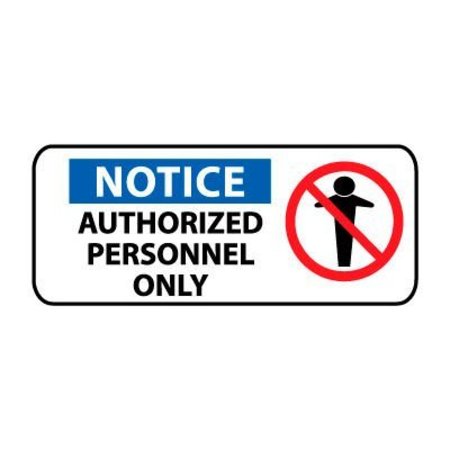 NATIONAL MARKER CO Pictorial OSHA Sign - Plastic - Notice Authorized Personnel Only SA135R